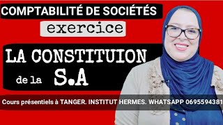 Comptabilité de Sociétés S4 Exercice sur quot la constitution de la SAquot [upl. by Anneuq]