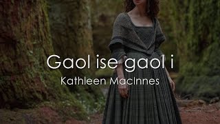 Gaol ise Gaol i  Scottish Gaelic LYRICS  Translation [upl. by Crawley573]