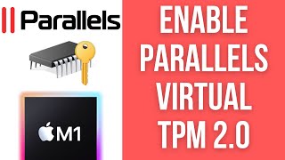 How To Enable Parallels 17 Virtual TPM 20  Windows 11 ARM M1 Mac [upl. by Kobi]