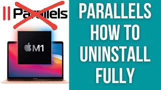 How To Uninstall Parallels Fully macOS M1 Mac [upl. by Flemings]