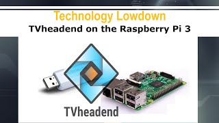 TVheadend on the Raspberry Pi [upl. by Milah736]