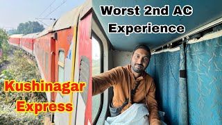 Kushinagar Exp “Worst Experience in 2nd AC” [upl. by Ynohtnaleahcim]