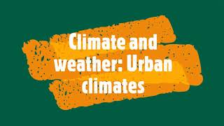 Climate and weather Urban climates [upl. by Riccio]