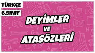 6 Sınıf Türkçe  Deyimler ve Atasözleri  2022 [upl. by Jeuz]