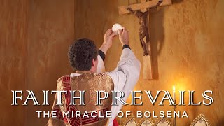 Faith Prevails The Miracle of Bolsena  A Eucharistic Miracle Film [upl. by Erodasi]