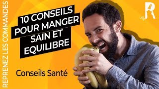 Comment manger sain et équilibré  10 règles à appliquer [upl. by Ena]