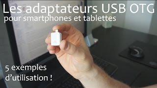 Les adaptateurs USB OTG 5 exemples dutilisation [upl. by Barrington]