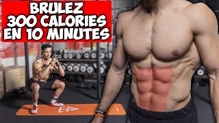 BRULEZ 300 CALORIES EN 10 MINUTES [upl. by Ayouqes]