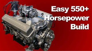 Easy 550Plus Horsepower Chevy Build Naturally Aspirated [upl. by Ruvolo]