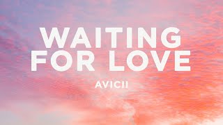 Avicii  Waiting For Love Lyrics [upl. by Darcee]