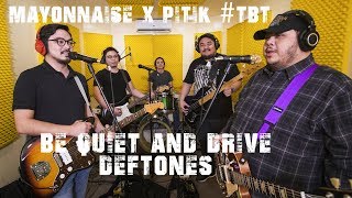 Be Quiet And Drive  Deftones  Mayonnaise x Pitik TBT [upl. by Ayital]