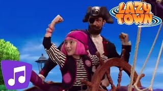 Lazy Town  You Are A Pirate Music Video [upl. by Hepsoj]