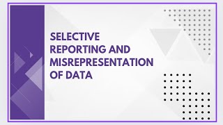 Selective reporting and misrepresentation of data [upl. by Atinyl]