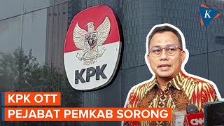 KPK OTT Pejabat Pemkab Sorong Papua Barat Daya [upl. by Towill]