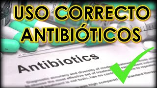 Uso correcto Antibióticos COMO USAR LOS ATB [upl. by Quartet]