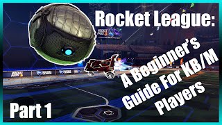 Rocket League A Beginner Mechanics Guide For Keyboard And Mouse Players [upl. by Shaylynn]