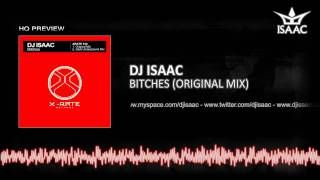 DJ Isaac  Bitches Original Mix [upl. by Nodanrb]