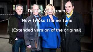 Dennis Waterman  New Tricks Theme EXTENDED [upl. by Cutcliffe409]