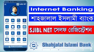 Self Registration  Shahjalal Islami Bank Internet Banking  SJIBL Net [upl. by Ferguson]