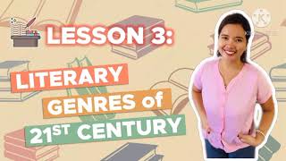 Literary Genres  Lesson 3 21st Century Literature [upl. by Megdal808]