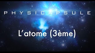 Latome physiquechimie  3ème [upl. by Cheyney734]