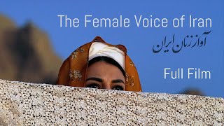 The Female Voice of Iran • Full documentary 2020 [upl. by Llevra]