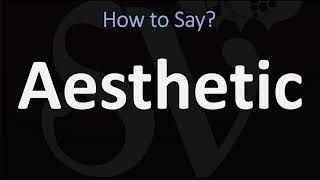 How to Pronounce Aesthetic CORRECTLY [upl. by Thayer]