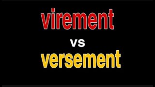 La difference entre le virement et le versement [upl. by Sitoiganap]