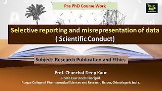 Selective reporting and misrepresentation of data  Scientific Conduct [upl. by Pentheas]