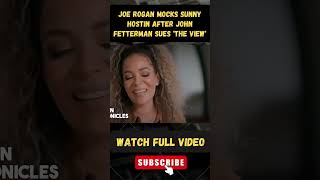 Joe Rogan MOCKS Sunny Hostin After John Fetterman SUES The View part 1 [upl. by Odrahcir]