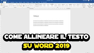 Come allineare il testo su Word 2019 [upl. by Eessej]