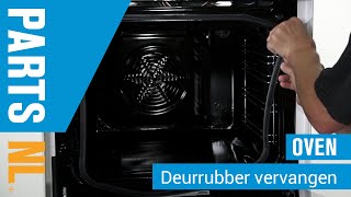 Deurrubber vervangen van oven of fornuis PartsNL uitleg [upl. by Eicyaj933]