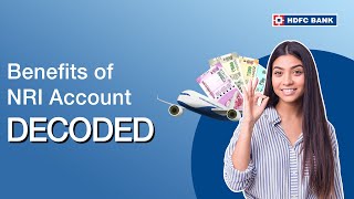 Benefits of NRI Account  Decoded  HDFC Bank [upl. by Naujal]