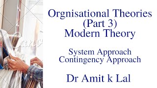 Modern Theory of Organisation  System Approach  Contingency Approach [upl. by Aneelahs314]