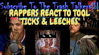 Rappers React To TOOL quotTicks amp Leechesquot [upl. by Lirbij646]