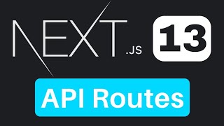 Nextjs 13 API Routes Tutorial [upl. by Pussej]