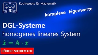 Differentialgleichungssystem mit komplexe Eigenwerte DGL System [upl. by Gnen696]