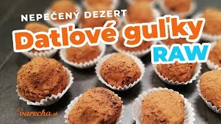 Nepečené datľové guľky  RAW recept [upl. by Aran]