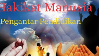 Pengantar Pendidikan Hakikat Manusia [upl. by Cummings277]