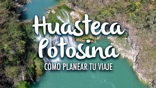 Huasteca Potosina cómo planear tu viaje [upl. by Portwin]