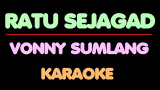 Vonny Sumlang  RATU SEJAGAD Karaoke [upl. by Fitton]