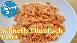 Schnelle Thunfisch Pasta in 5 Minuten  schnelles Mittagessen  Thomas kocht [upl. by Ahtis93]